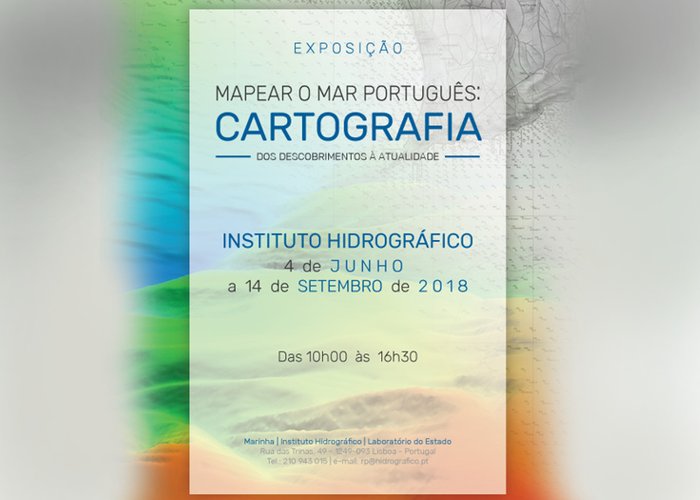 Exposição "Mapear o Mar Português - Cartografia dos Descobrimentos à Atualidade